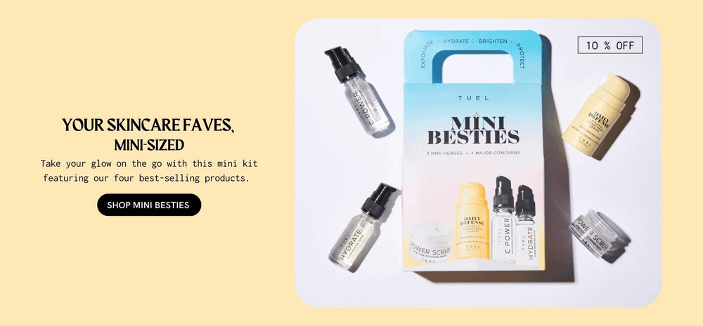 Your Skincare Faves, Mini-Sized
Take your glow on the go with this mini kit featuring our four best-selling products. 
Shop Mini Besties 