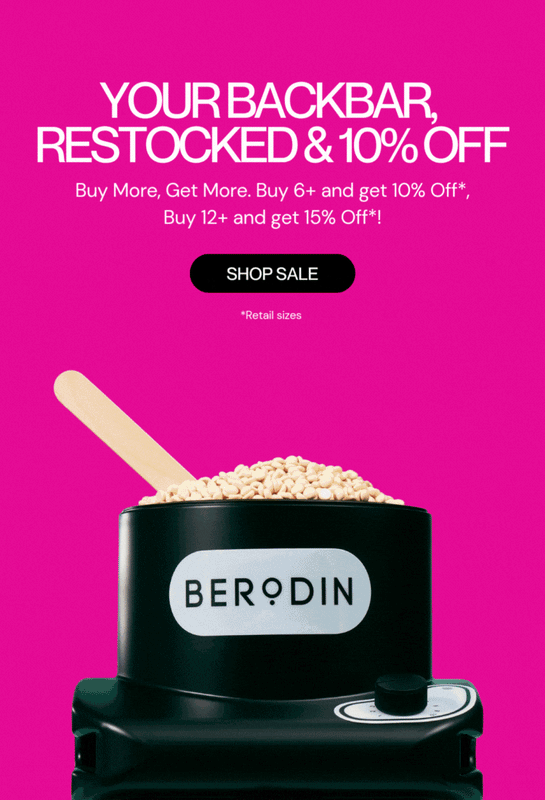 Your Backbar, Restocked & 10% Off
Buy More, Get More. Buy 6+ and get 10% Off*, Buy 12+ and get 15% Off*!
Shop Sale
*Retail sizes 